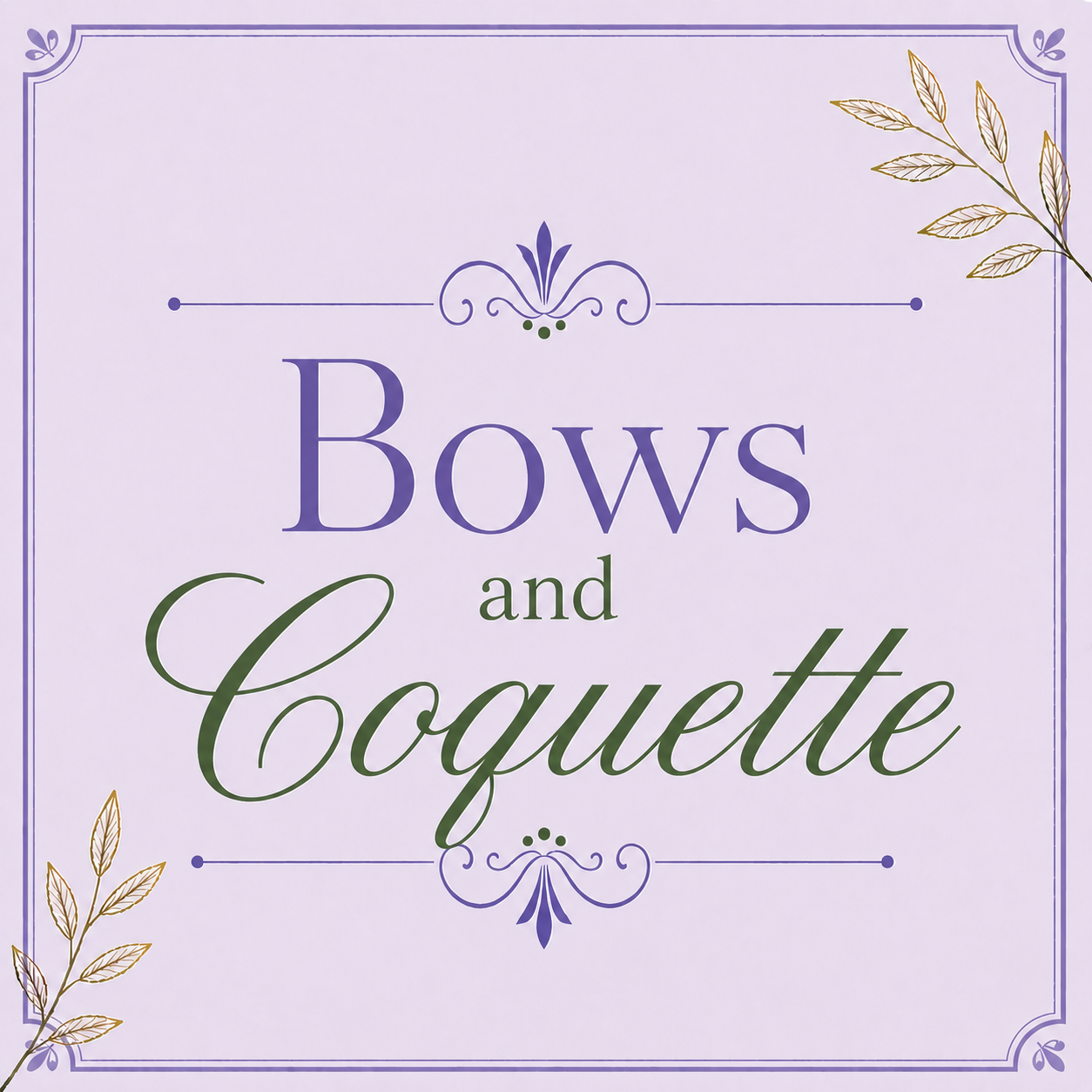 Bows & Coquette