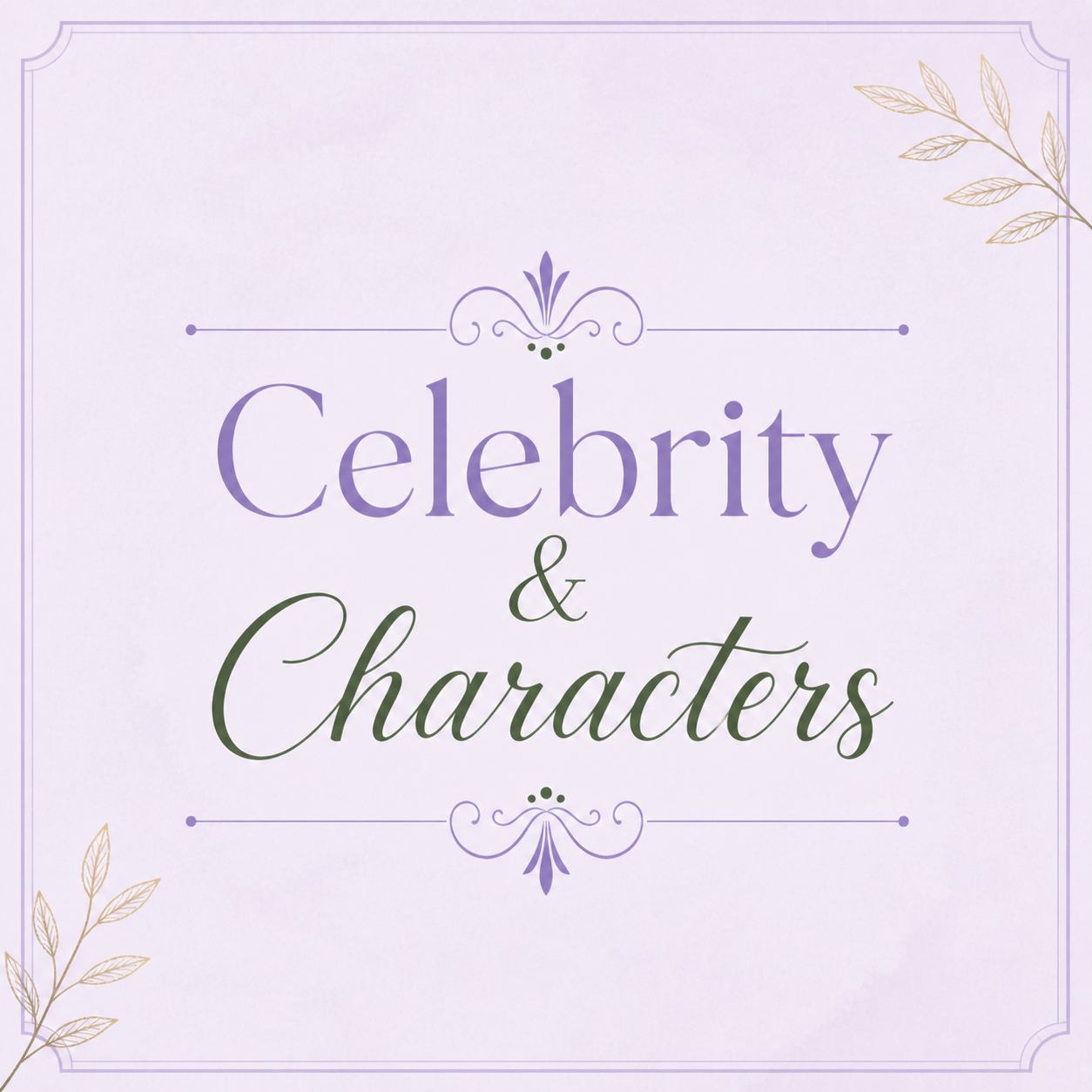Celebrities & Characters