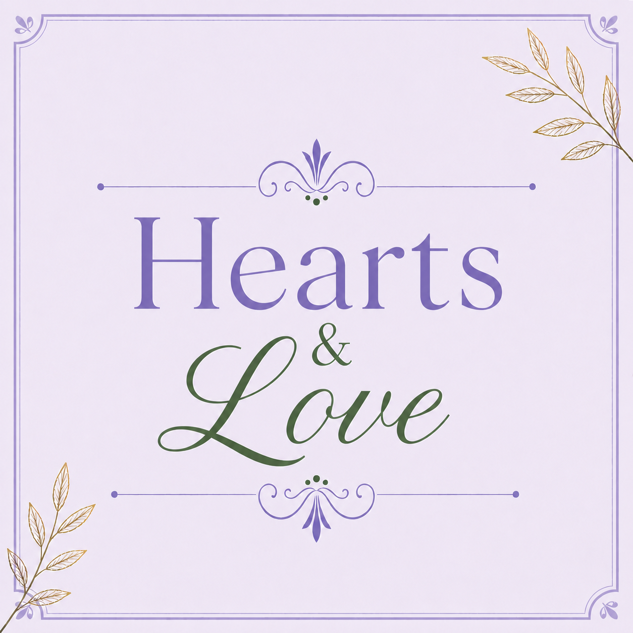 Hearts & Love